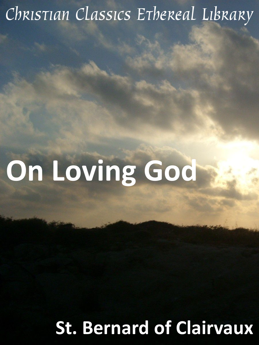 http://www.ccel.org/ccel/bernard/loving_god/files/loving_god.jpg