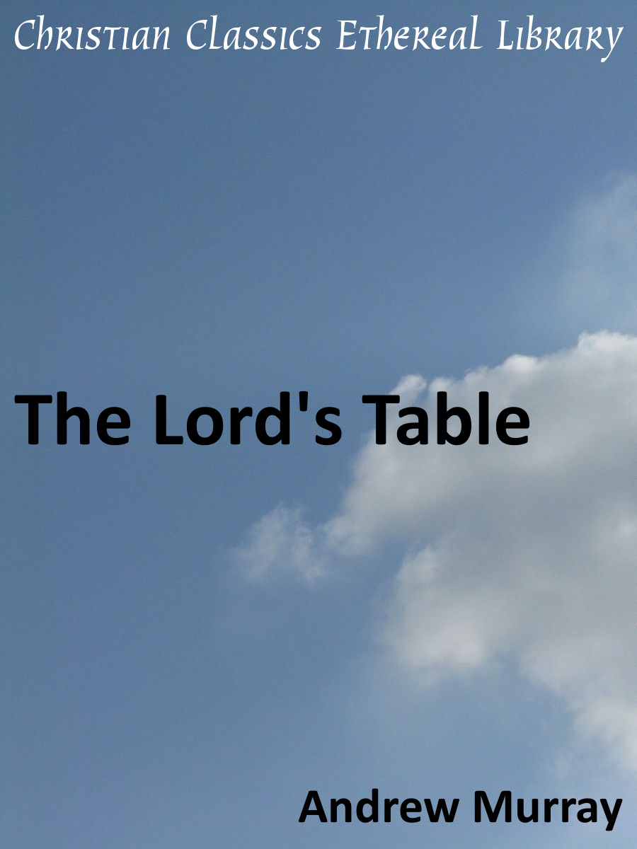 Lord's Table Christian Classics Ethereal Library